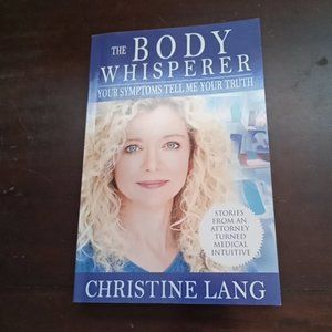 The Body Whisperer Medical Intuitive Book by Christine Lang Hardcover